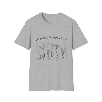 Let's root for each other T Shirt