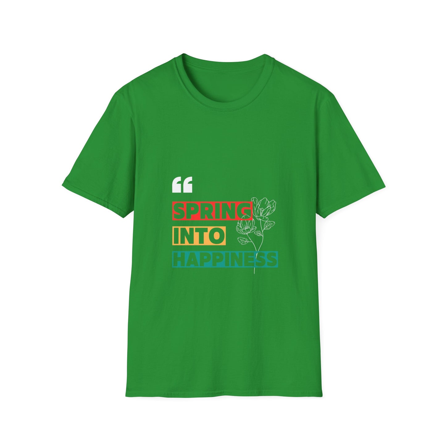 Spring into Happiness T Shirt