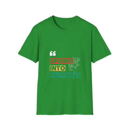 Spring into Happiness T Shirt