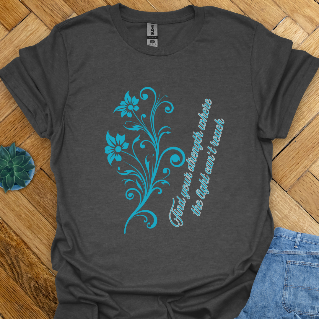 Find Your Strength  T-Shirt