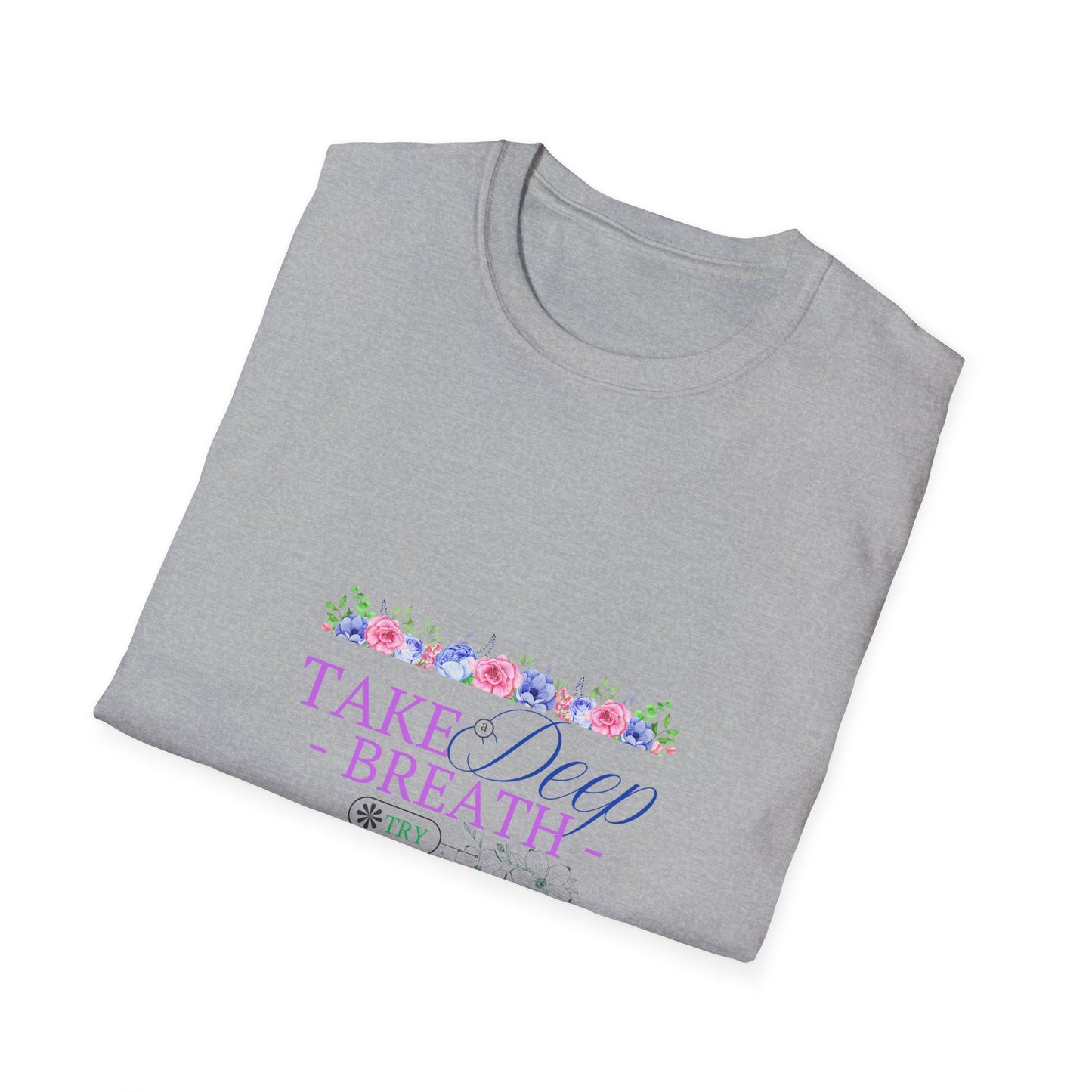 Take a Deep Breath - Spring T-Shirt