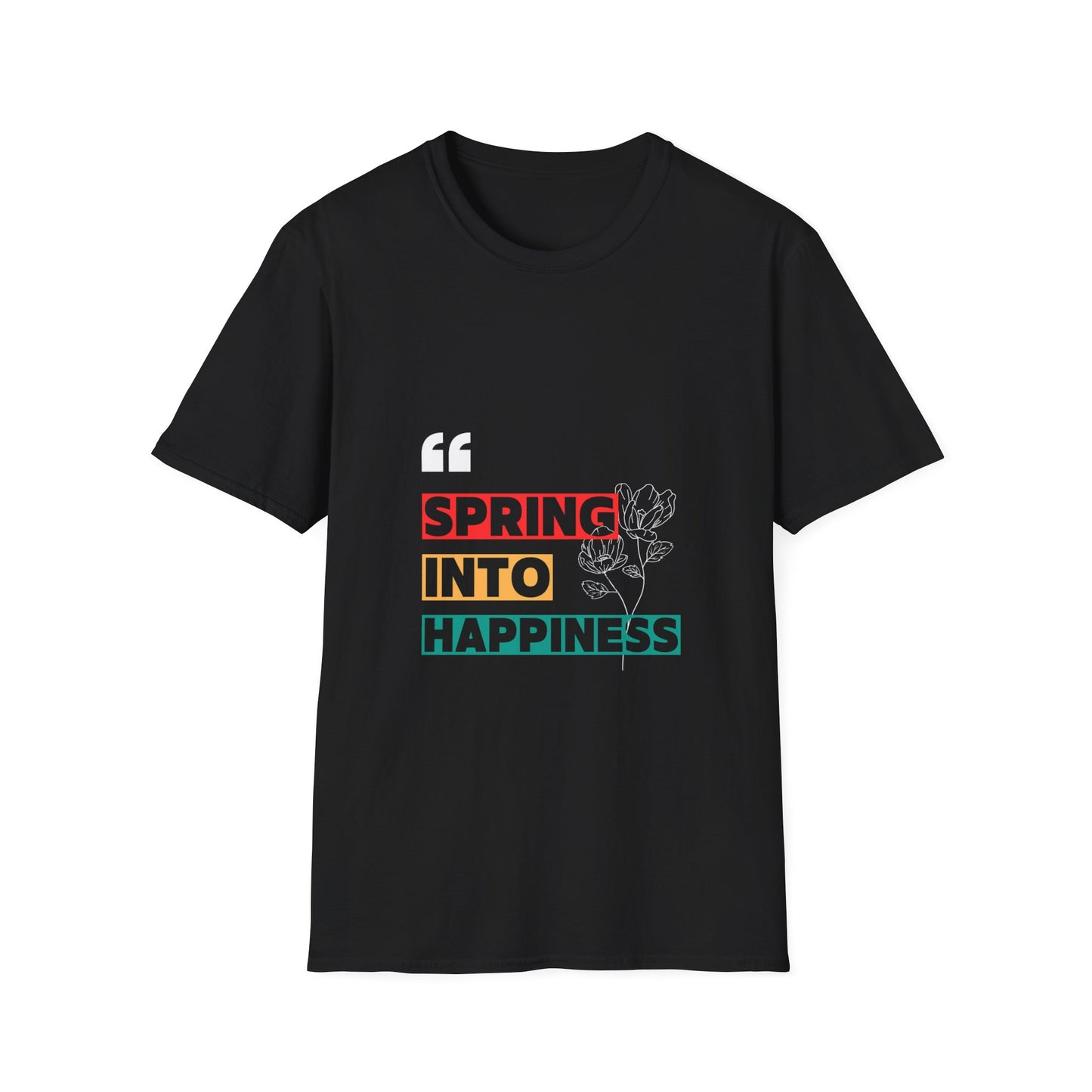 Spring into Happiness T Shirt