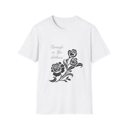 Flourish in the Shadows - T-Shirt