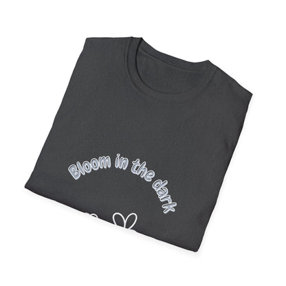 Bloom in the dark - T Shirt