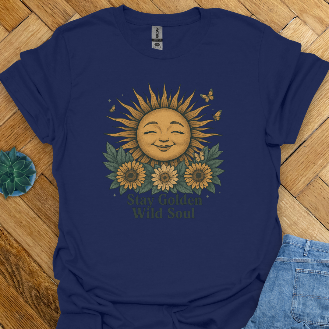 Stay Golden Wild Soul  T-Shirt
