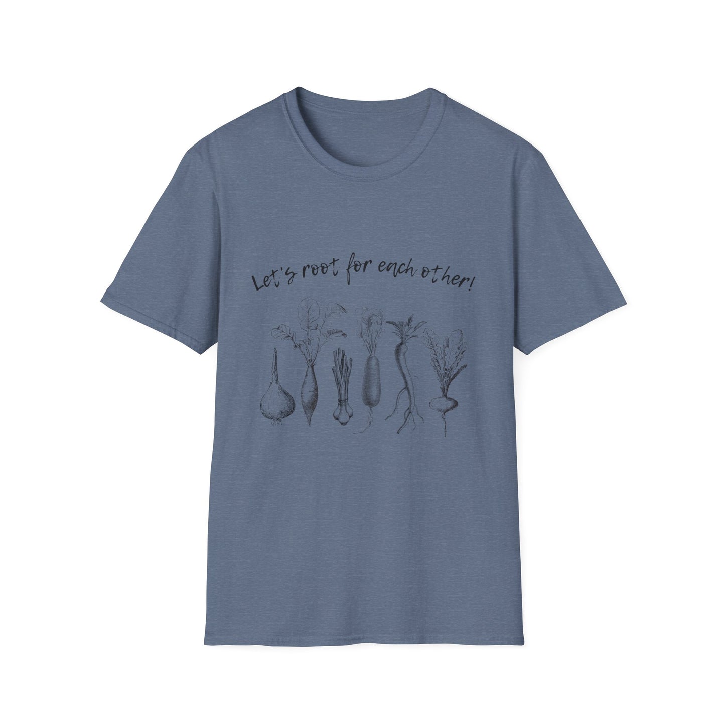 Let's root for each other T Shirt