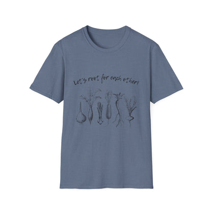 Let's root for each other T Shirt