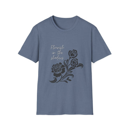 Flourish in the Shadows - T-Shirt