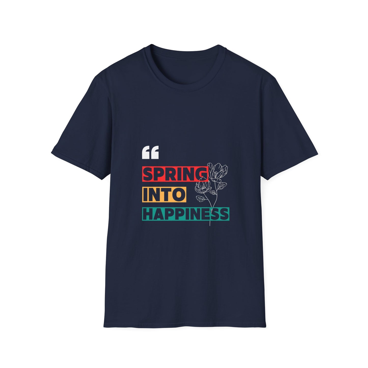 Spring into Happiness T Shirt