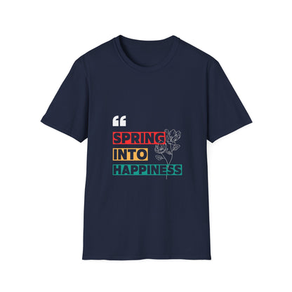 Spring into Happiness T Shirt