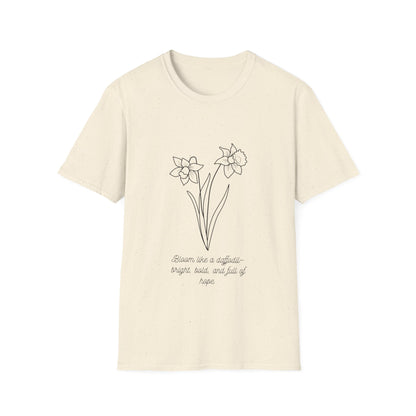 Bloom like a Daffodil T Shirt