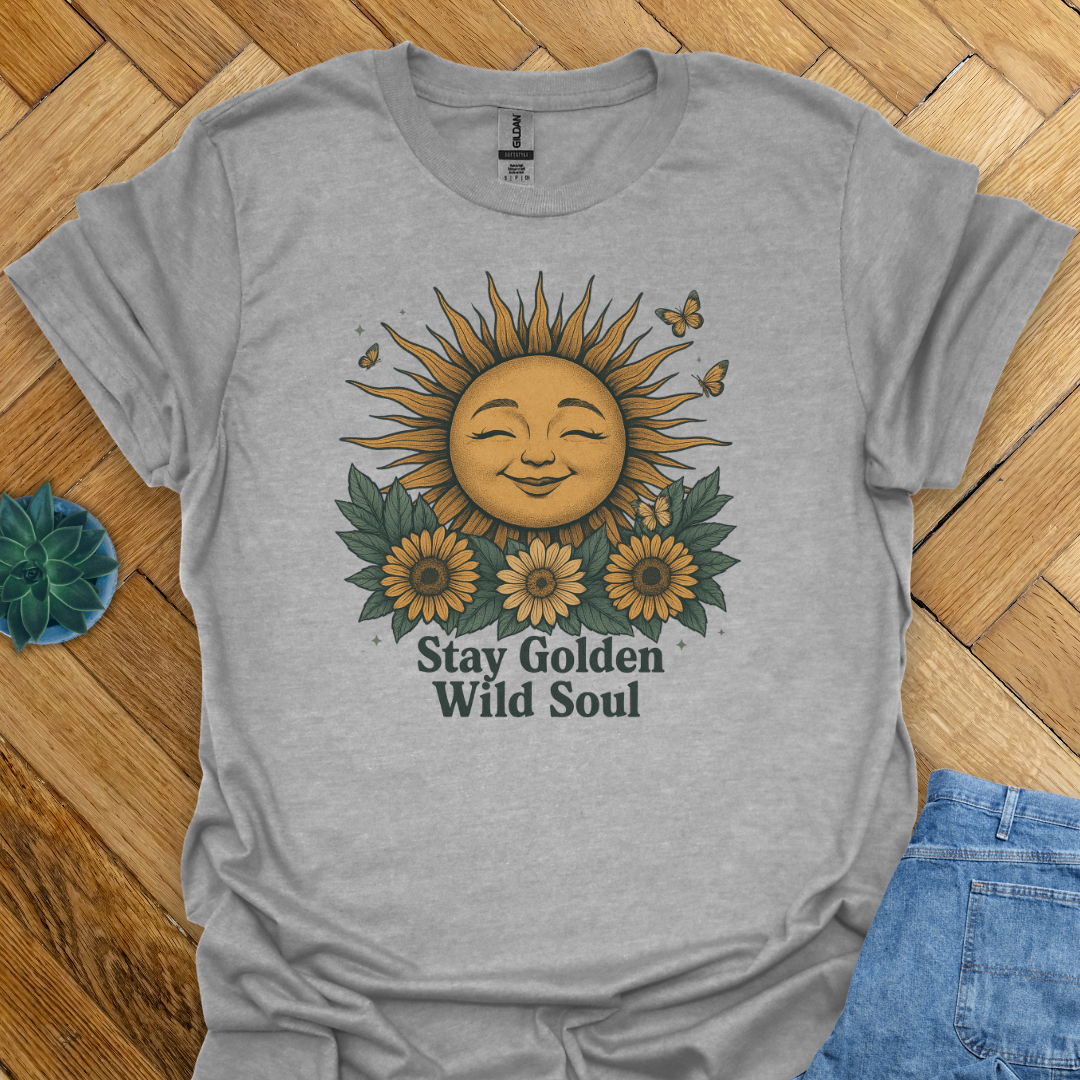 Stay Golden Wild Soul  T-Shirt