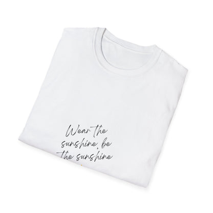Be the Sunshine - T-Shirt