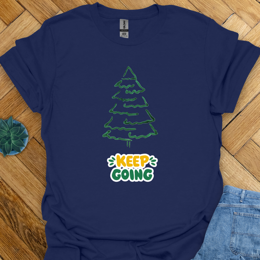 Keep Going  T-Shirt