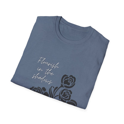 Flourish in the Shadows - T-Shirt