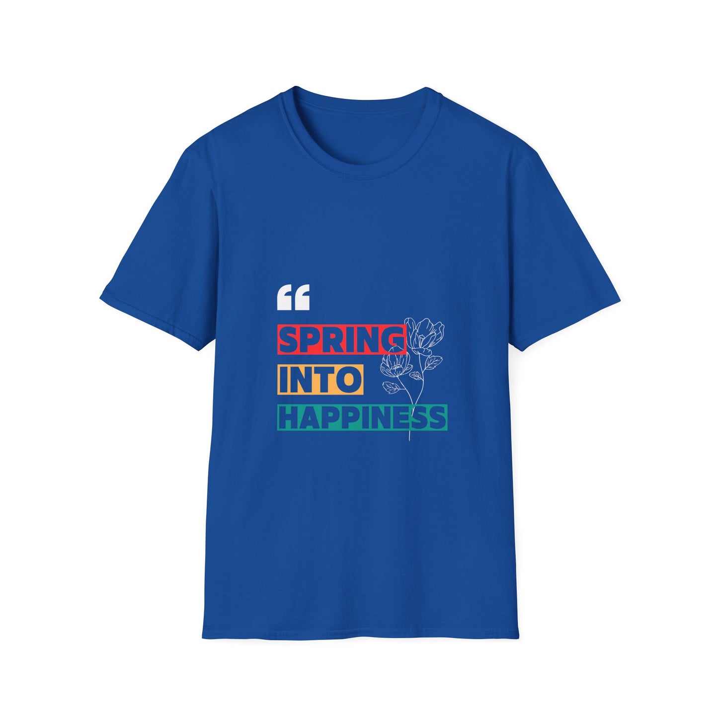 Spring into Happiness T Shirt