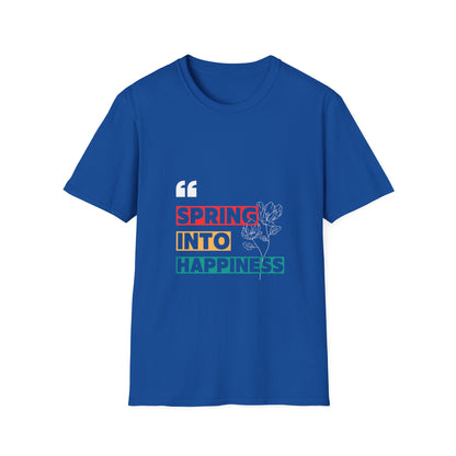 Spring into Happiness T Shirt