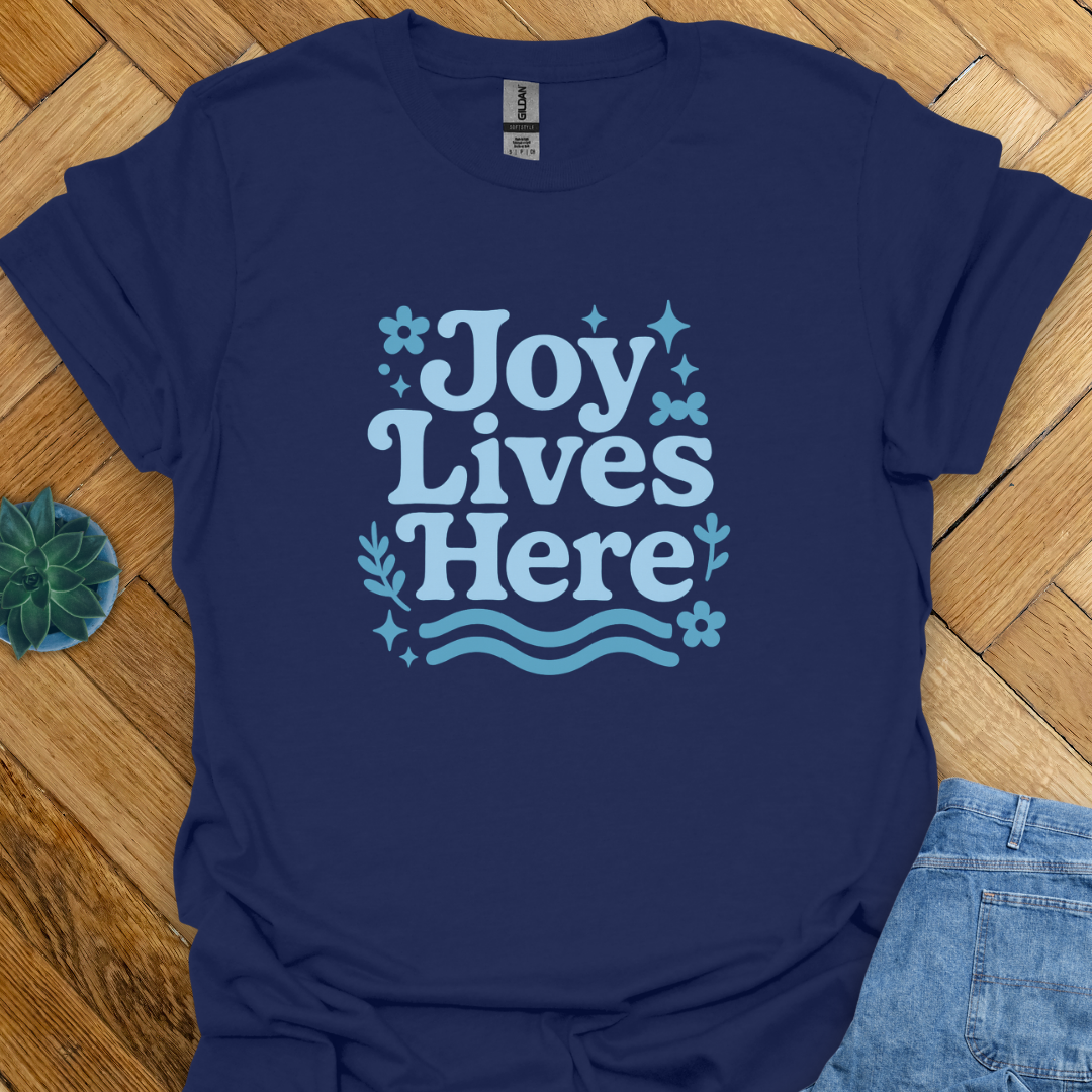 Joy Lives Here T-Shirt