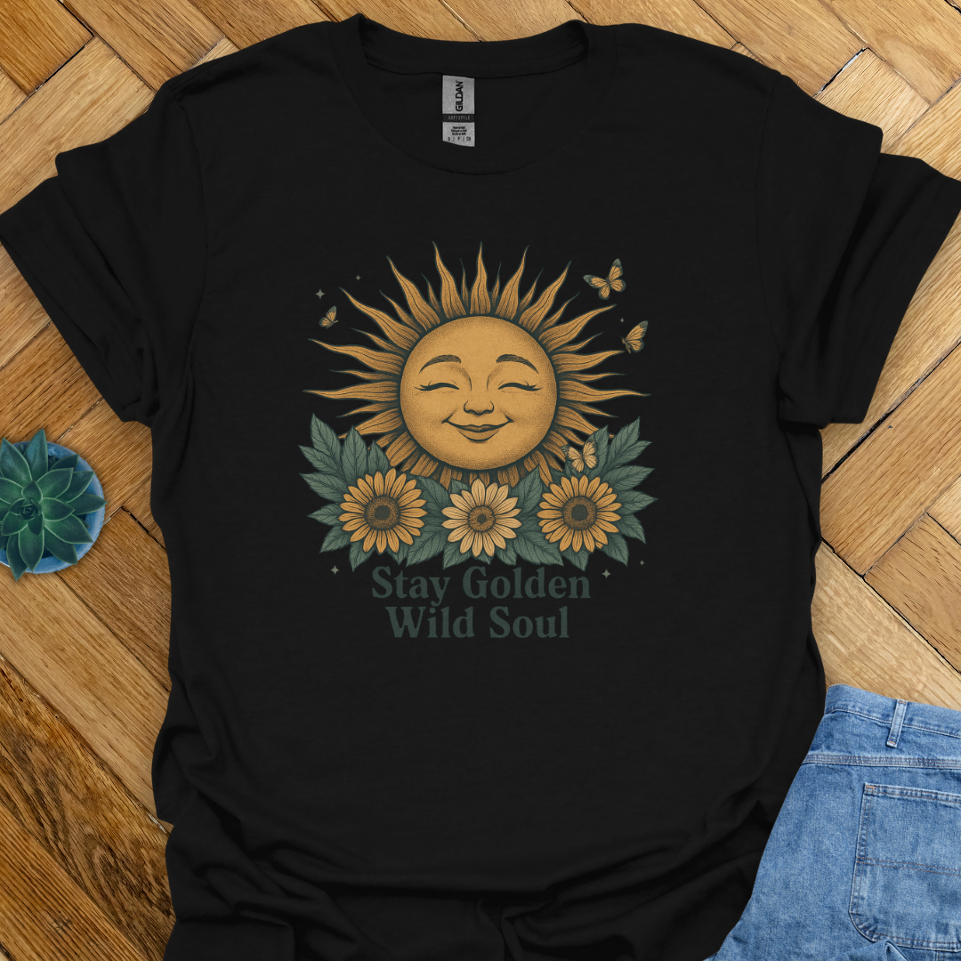 Stay Golden Wild Soul  T-Shirt