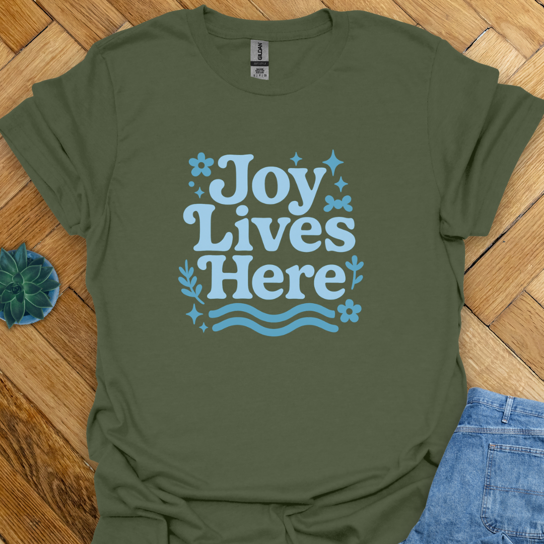 Joy Lives Here T-Shirt