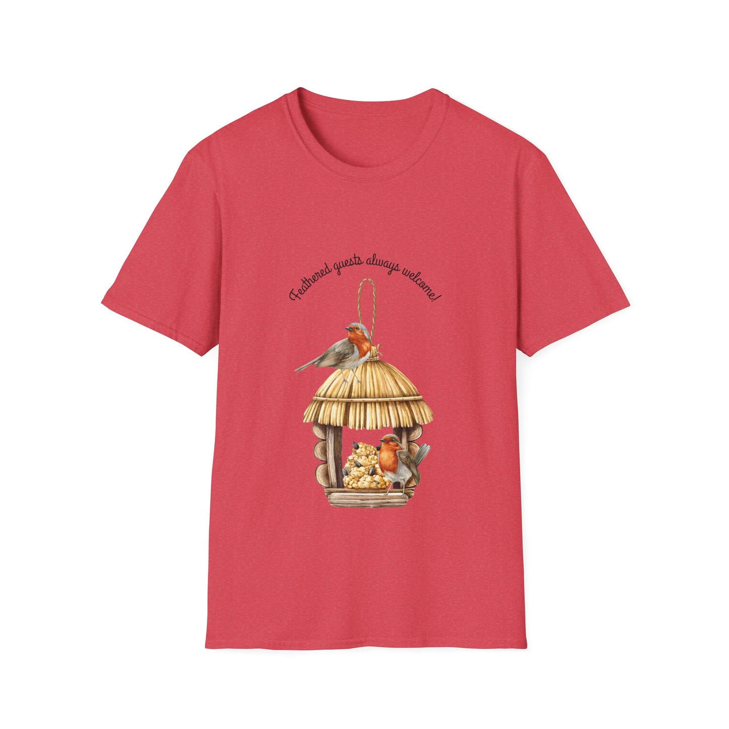 Feathered Guest Always Welcome- T Shirt