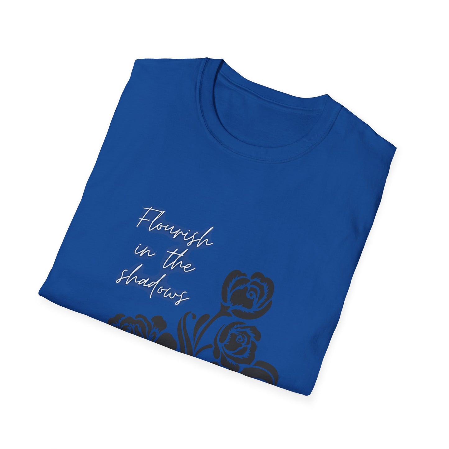 Flourish in the Shadows - T-Shirt