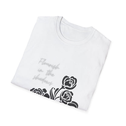 Flourish in the Shadows - T-Shirt