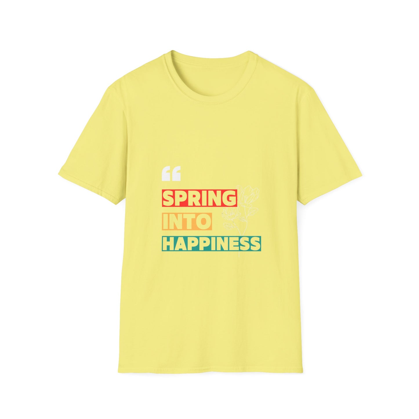 Spring into Happiness T Shirt