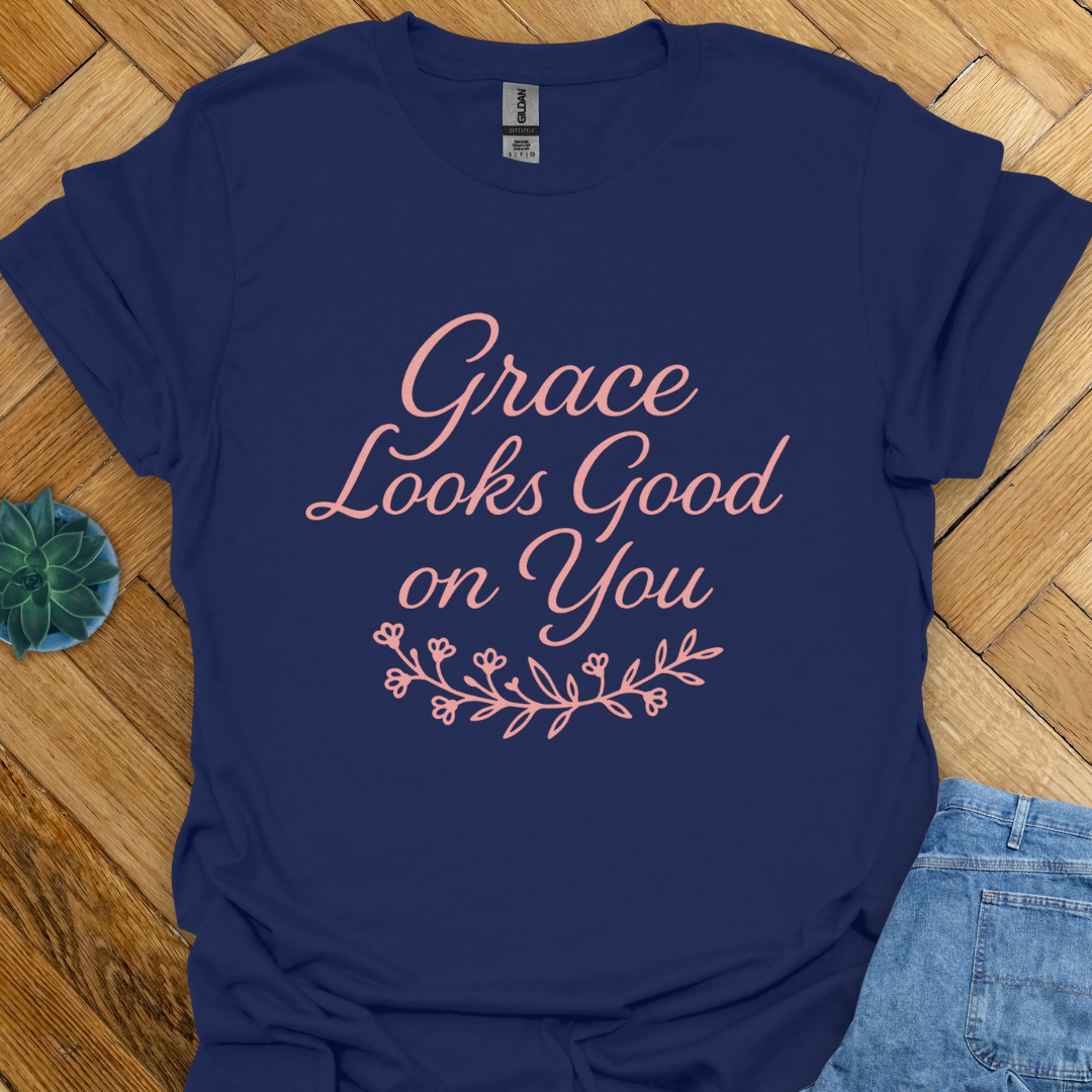 Grace Looks Good on You T-Shirt