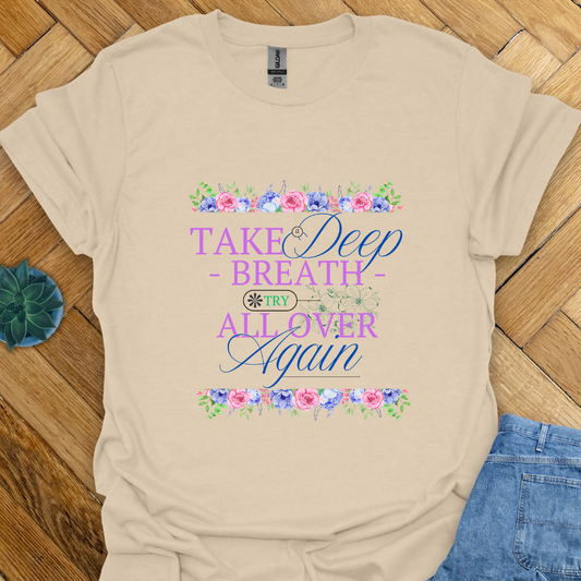 Take a Deep Breath Spring T-Shirt