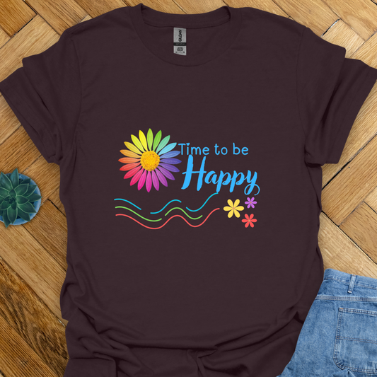 Time to be Happy T- Shirt