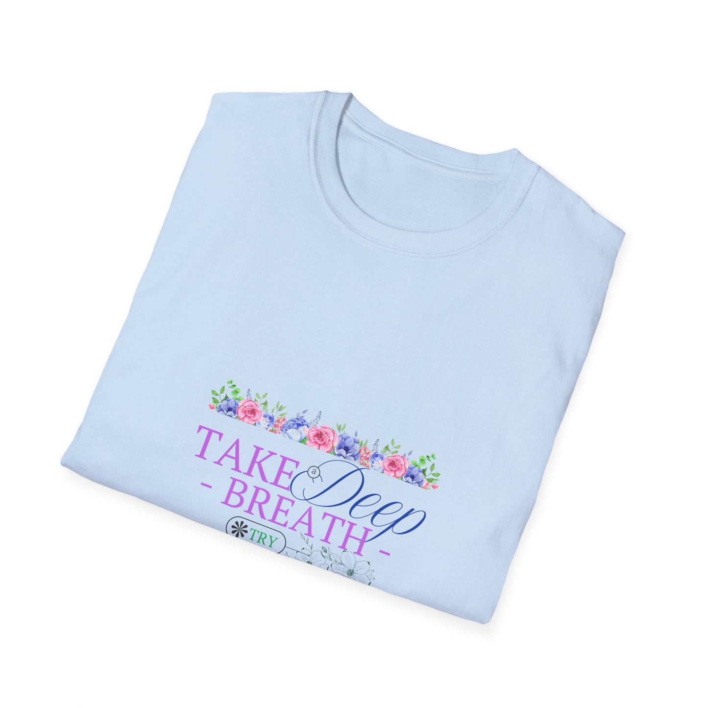 Take a Deep Breath - Spring T-Shirt