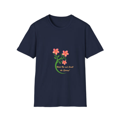 Wake up and Smell the Spring - T Shirt