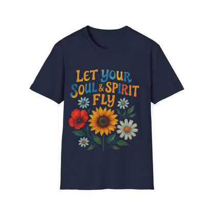 Let your Soul and Spirit Fly  - T Shirt