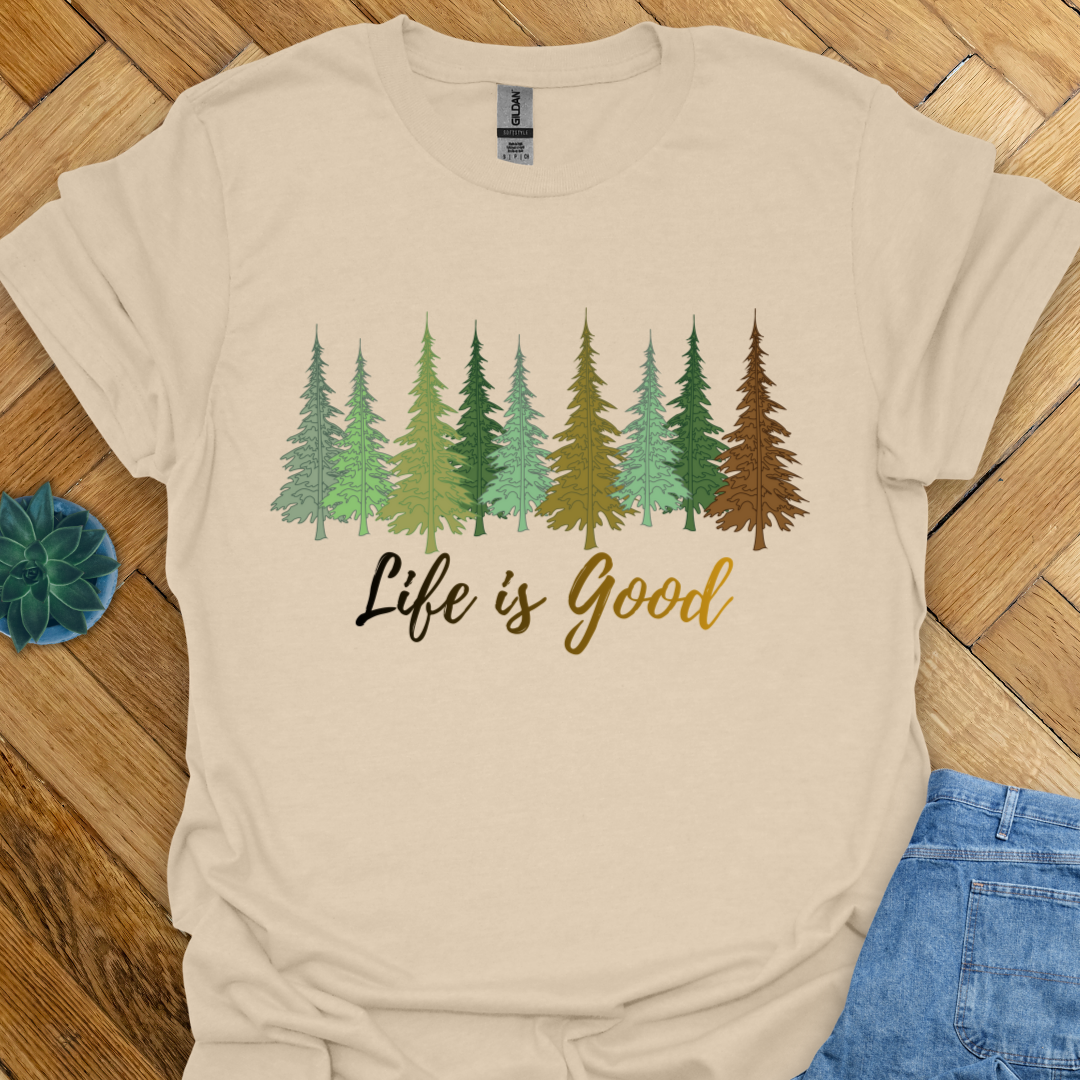 Life is Good  T-Shirt