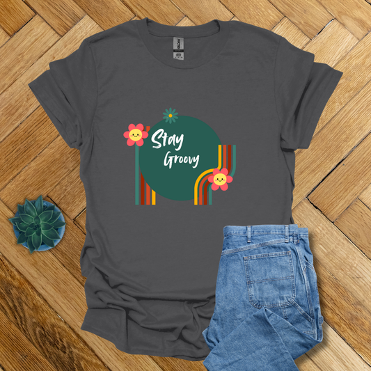 Stay Groovy- T Shirt