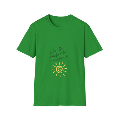 Be the Sunshine - T-Shirt