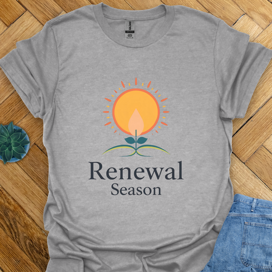 Renewal Season T-Shirt