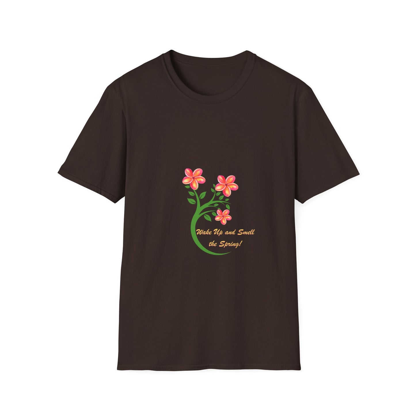 Wake up and Smell the Spring - T Shirt