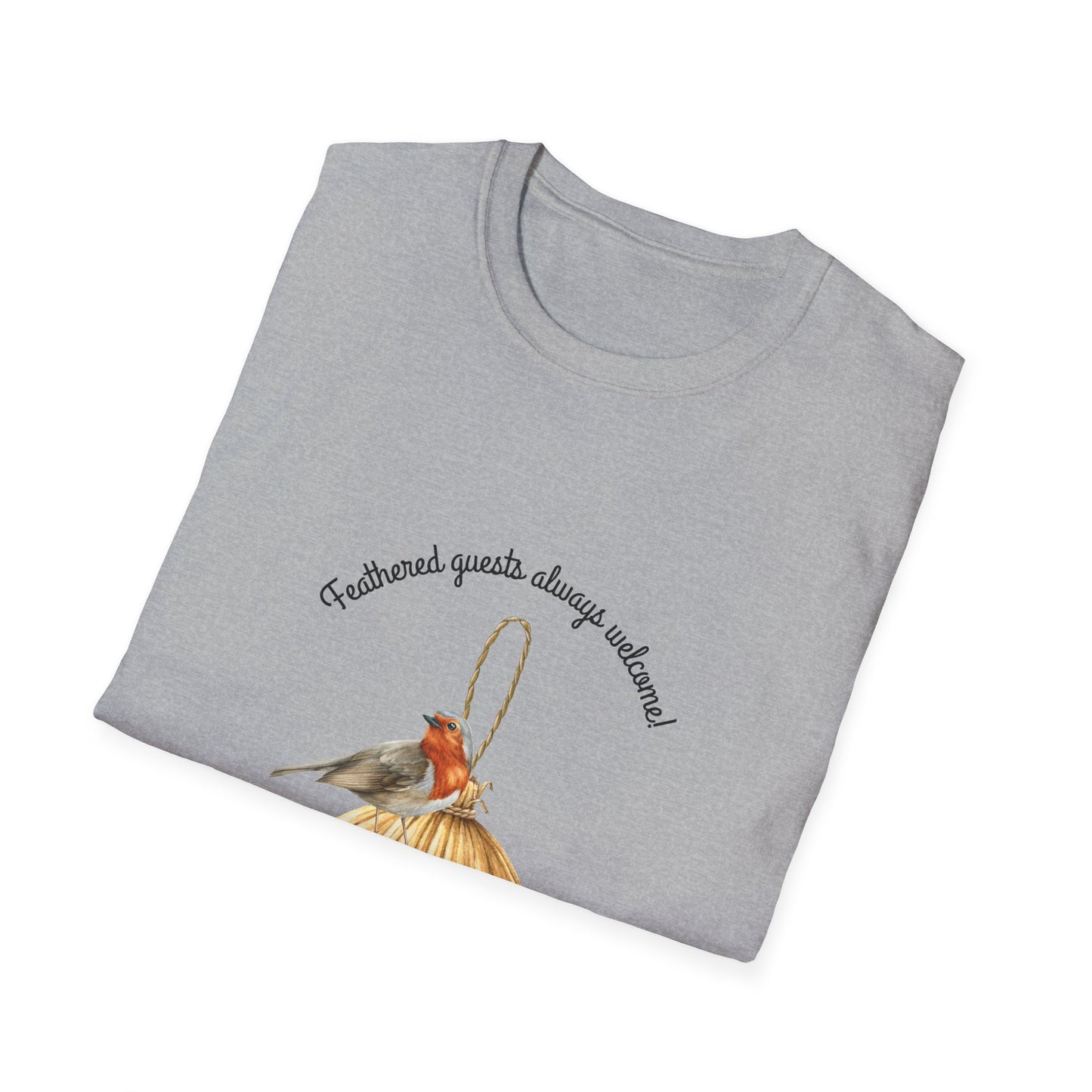 Feathered Guest Always Welcome- T Shirt