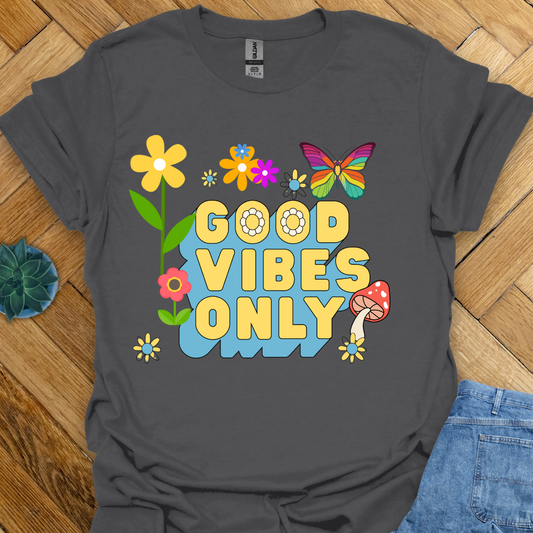 Good vibes only T-Shirt