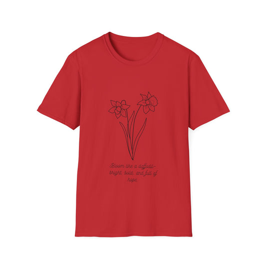 Bloom like a Daffodil T Shirt