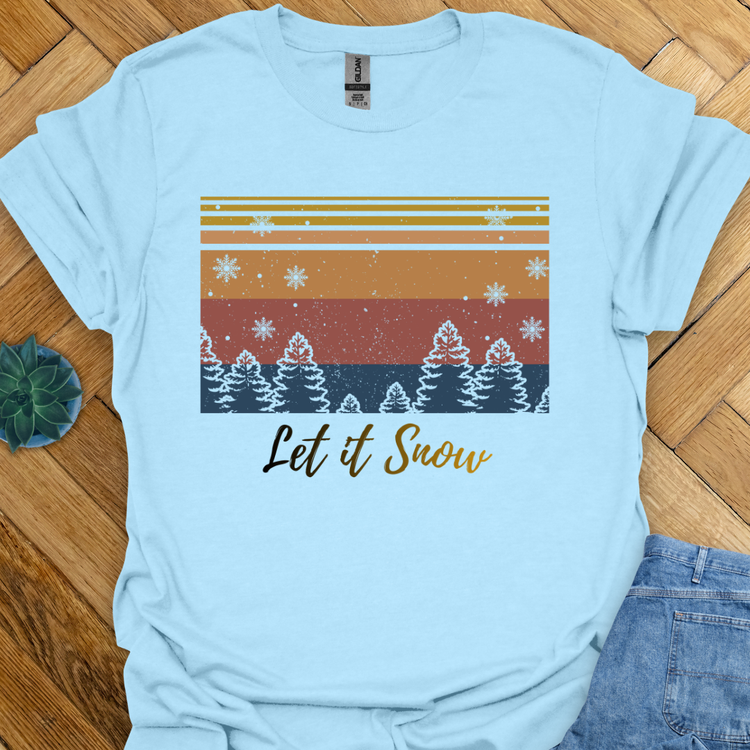 Let it Snow  T-Shirt