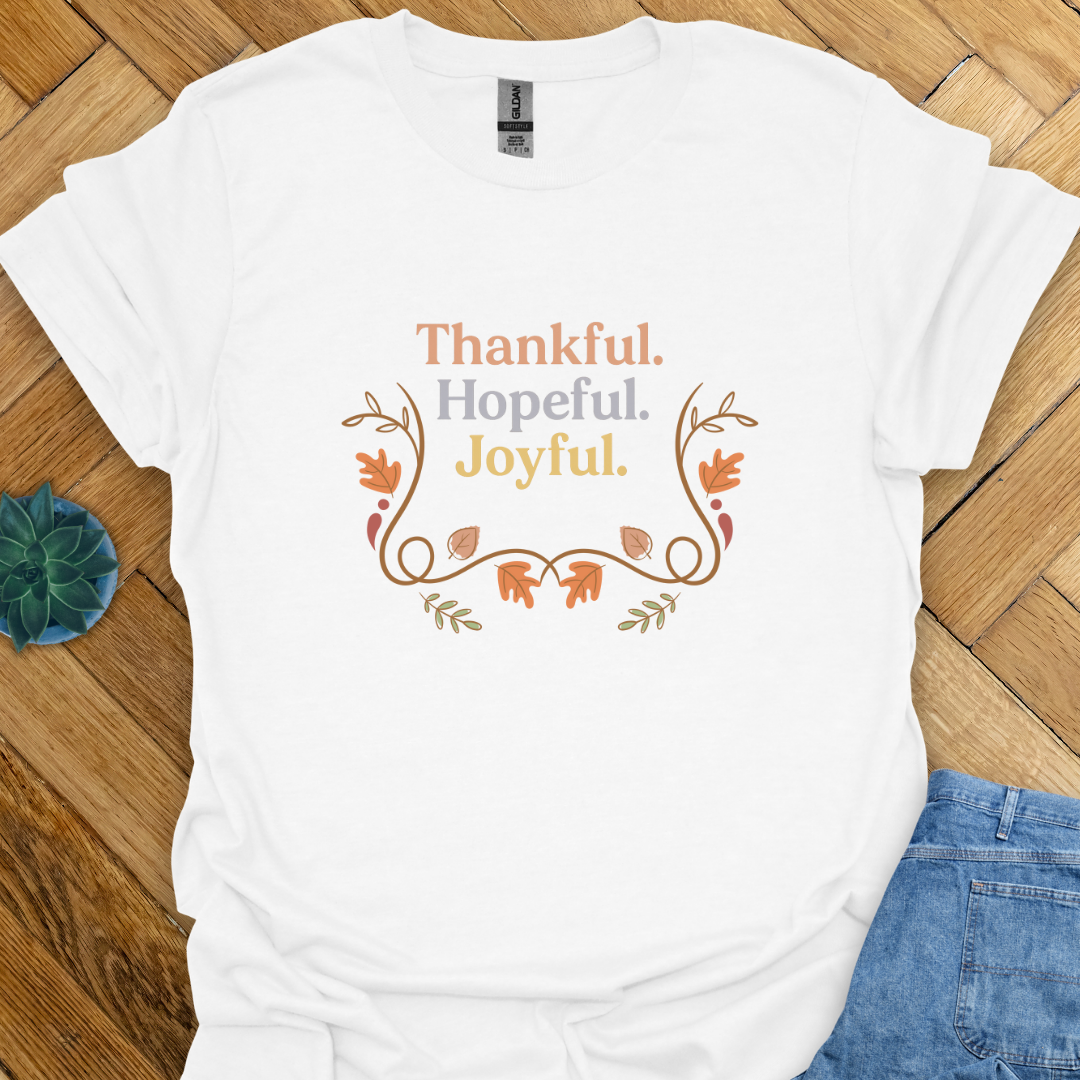 Thankful Hopeful Joyful  T-Shirt