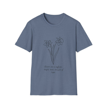 Bloom like a Daffodil T Shirt