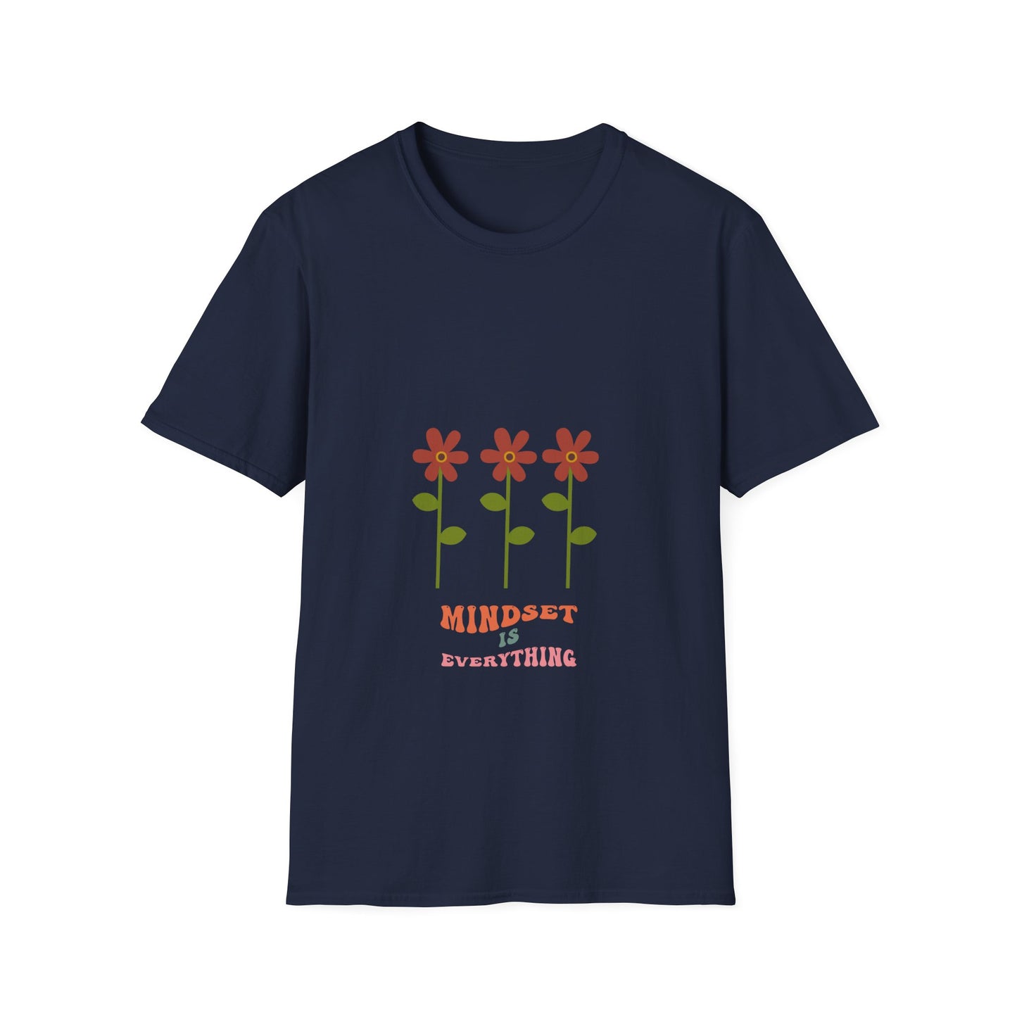 Mindset is Everything - T Shirt