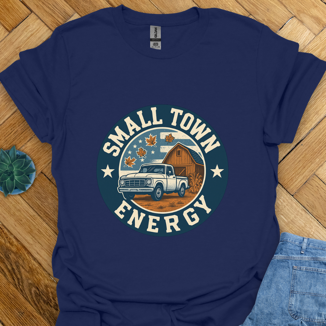 Small Town Energy  T-Shirt