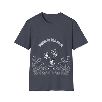 Bloom in the dark - T Shirt