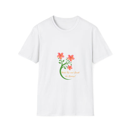 Wake up and Smell the Spring - T Shirt