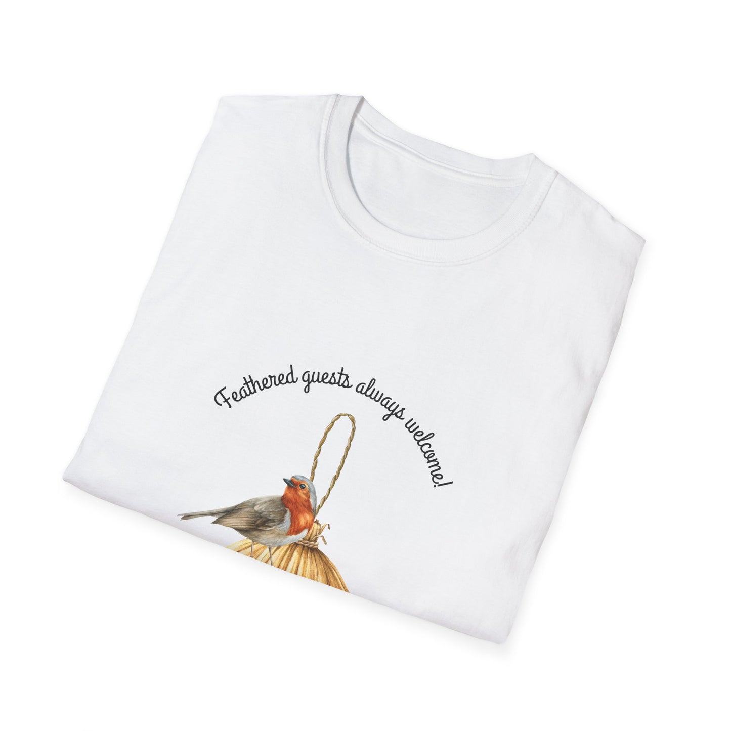 Feathered Guest Always Welcome- T Shirt